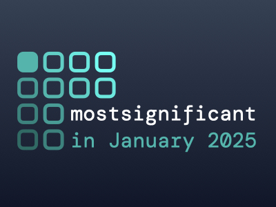 mostsignificant monthly - January 2025 issue
